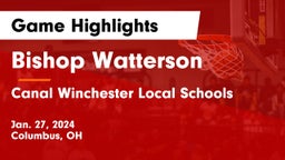 Bishop Watterson  vs Canal Winchester Local Schools Game Highlights - Jan. 27, 2024