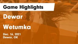 Dewar  vs Wetumka Game Highlights - Dec. 16, 2021