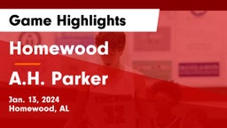 Homewood  vs A.H. Parker  Game Highlights - Jan. 13, 2024
