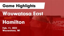 Wauwatosa East  vs Hamilton  Game Highlights - Feb. 11, 2022