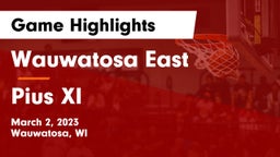 Wauwatosa East  vs Pius XI  Game Highlights - March 2, 2023