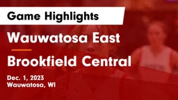 Wauwatosa East  vs Brookfield Central  Game Highlights - Dec. 1, 2023