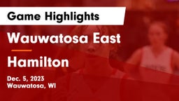 Wauwatosa East  vs Hamilton  Game Highlights - Dec. 5, 2023