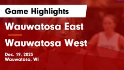 Wauwatosa East  vs Wauwatosa West  Game Highlights - Dec. 19, 2023