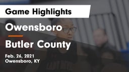 Owensboro  vs Butler County  Game Highlights - Feb. 26, 2021