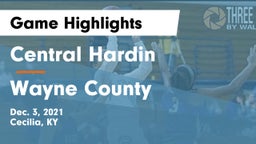 Central Hardin  vs Wayne County  Game Highlights - Dec. 3, 2021