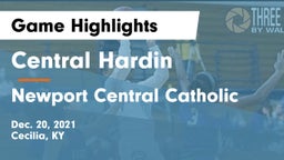 Central Hardin  vs Newport Central Catholic  Game Highlights - Dec. 20, 2021