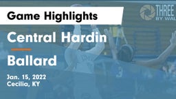 Central Hardin  vs Ballard  Game Highlights - Jan. 15, 2022
