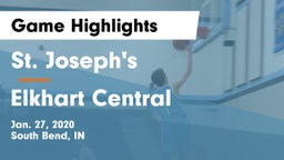 St. Joseph's  vs Elkhart Central  Game Highlights - Jan. 27, 2020