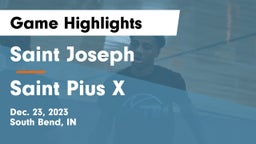 Saint Joseph  vs Saint Pius X Game Highlights - Dec. 23, 2023