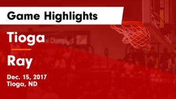 Tioga  vs Ray  Game Highlights - Dec. 15, 2017