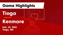 Tioga  vs Kenmare  Game Highlights - Feb. 24, 2023