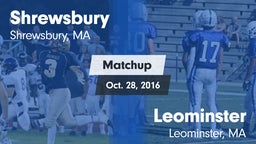 Matchup: Shrewsbury High vs. Leominster  2016