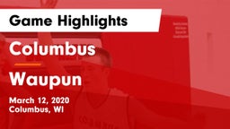 Columbus  vs Waupun  Game Highlights - March 12, 2020