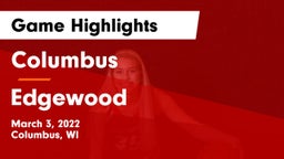 Columbus  vs Edgewood  Game Highlights - March 3, 2022