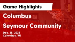Columbus  vs Seymour Community  Game Highlights - Dec. 28, 2023