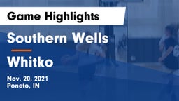 Southern Wells  vs Whitko  Game Highlights - Nov. 20, 2021