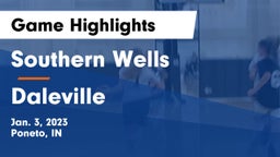 Southern Wells  vs Daleville  Game Highlights - Jan. 3, 2023