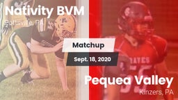 Matchup: Nativity BVM High vs. Pequea Valley  2020