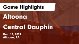 Altoona  vs Central Dauphin  Game Highlights - Dec. 17, 2021