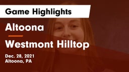 Altoona  vs Westmont Hilltop  Game Highlights - Dec. 28, 2021