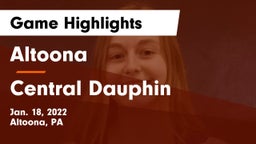 Altoona  vs Central Dauphin  Game Highlights - Jan. 18, 2022