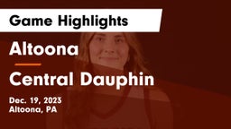 Altoona  vs Central Dauphin  Game Highlights - Dec. 19, 2023