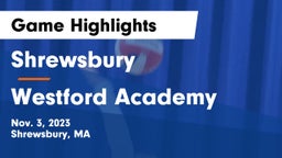 Shrewsbury  vs Westford Academy  Game Highlights - Nov. 3, 2023
