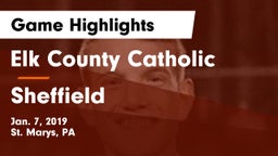 Elk County Catholic  vs Sheffield  Game Highlights - Jan. 7, 2019