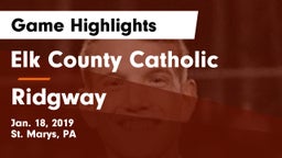 Elk County Catholic  vs Ridgway  Game Highlights - Jan. 18, 2019