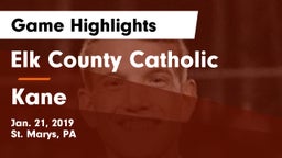 Elk County Catholic  vs Kane  Game Highlights - Jan. 21, 2019