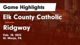 Elk County Catholic  vs Ridgway  Game Highlights - Feb. 18, 2023