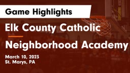 Elk County Catholic  vs Neighborhood Academy Game Highlights - March 10, 2023