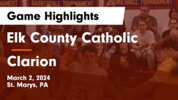 Elk County Catholic  vs Clarion  Game Highlights - March 2, 2024
