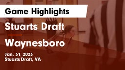 Stuarts Draft  vs Waynesboro  Game Highlights - Jan. 31, 2023