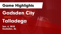 Gadsden City  vs Talladega  Game Highlights - Jan. 6, 2018