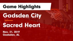 Gadsden City  vs Sacred Heart Game Highlights - Nov. 21, 2019