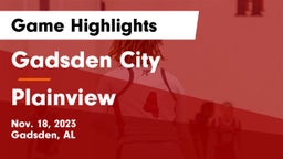 Gadsden City  vs Plainview  Game Highlights - Nov. 18, 2023