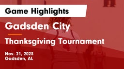 Gadsden City  vs Thanksgiving Tournament Game Highlights - Nov. 21, 2023