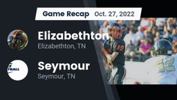 Recap: Elizabethton  vs. Seymour  2022