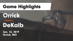 Orrick  vs DeKalb  Game Highlights - Jan. 16, 2019