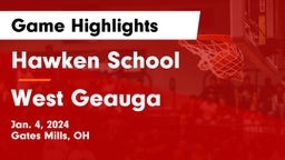 Hawken School vs West Geauga  Game Highlights - Jan. 4, 2024
