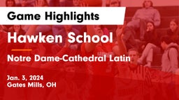 Hawken School vs Notre Dame-Cathedral Latin  Game Highlights - Jan. 3, 2024