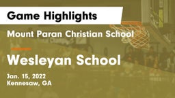Mount Paran Christian School vs Wesleyan School Game Highlights - Jan. 15, 2022