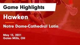 Hawken  vs Notre Dame-Cathedral Latin  Game Highlights - May 13, 2021