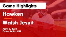Hawken  vs Walsh Jesuit  Game Highlights - April 8, 2022