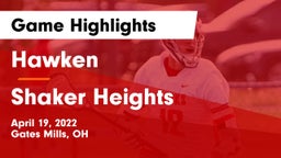 Hawken  vs Shaker Heights  Game Highlights - April 19, 2022