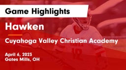 Hawken  vs Cuyahoga Valley Christian Academy  Game Highlights - April 6, 2023