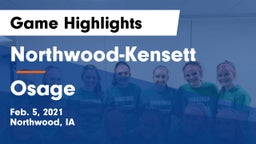 Northwood-Kensett  vs Osage  Game Highlights - Feb. 5, 2021