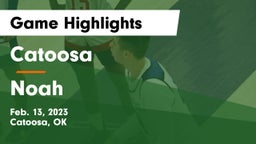 Catoosa  vs Noah Game Highlights - Feb. 13, 2023